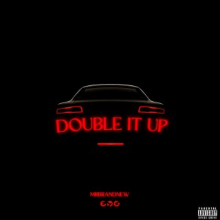 Double It Up lyrics | Boomplay Music