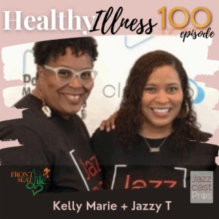Living a Front Seat Life: Kelly Marie's Radically Transparent, Mental Health Podcast Journey with Jazzy T