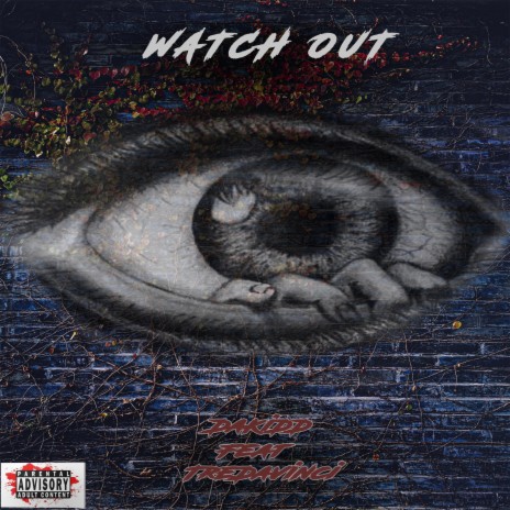 Watch Out ft. Tre Davinci | Boomplay Music