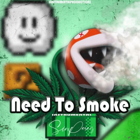 Need To Smoke (Instrumental)