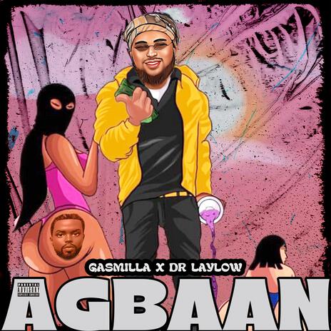 Agbaan ft. Dr.Laylow | Boomplay Music