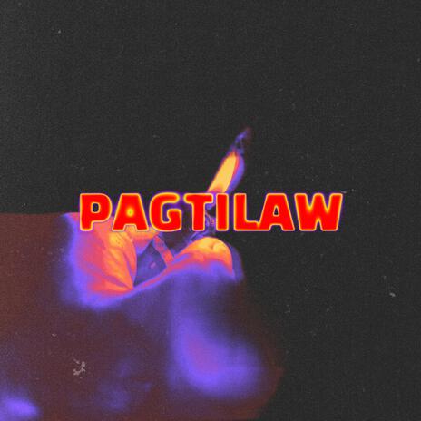 PAGTILAW ft. Chovs | Boomplay Music