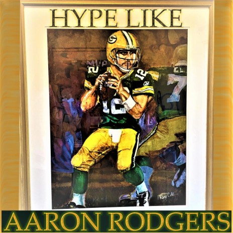 Hype Like Aaron Rodgers | Boomplay Music