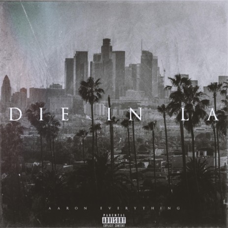 Die in L.A | Boomplay Music