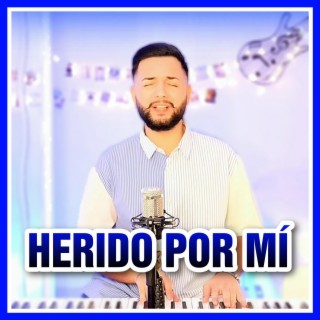 Herido por mí