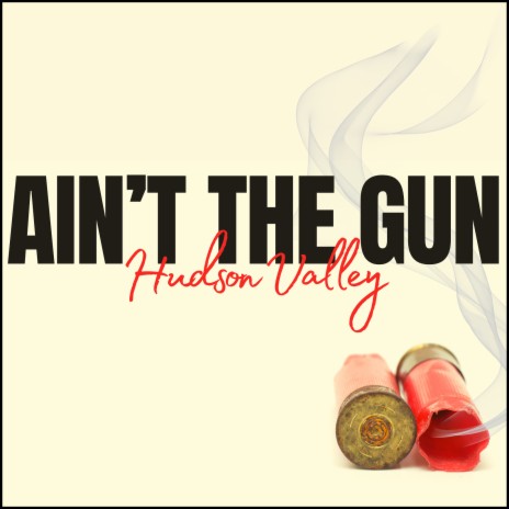 Ain't the Gun | Boomplay Music