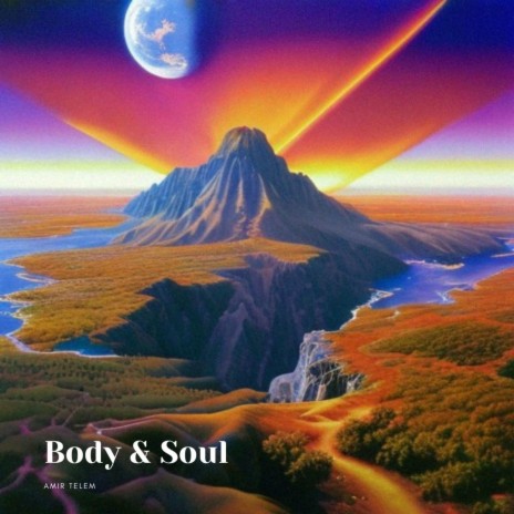 Body and Soul | Boomplay Music