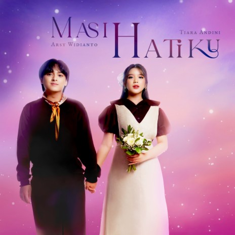 Masih Hatiku ft. Tiara Andini | Boomplay Music