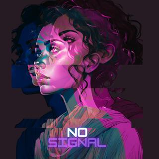 No Signal lyrics | Boomplay Music