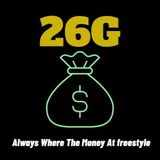 Always where the money at freestyle