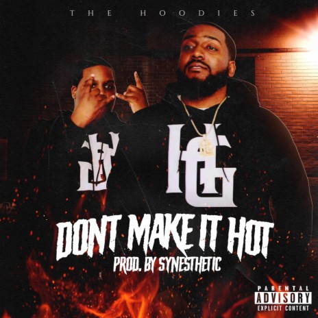Don't Make It Hot | Boomplay Music
