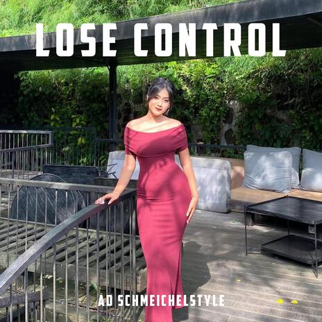 Lose Control ft. DJ SIDUK | Boomplay Music