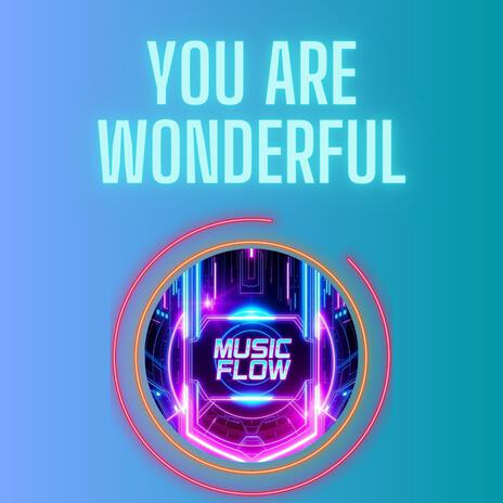 You are Wonderful | Boomplay Music