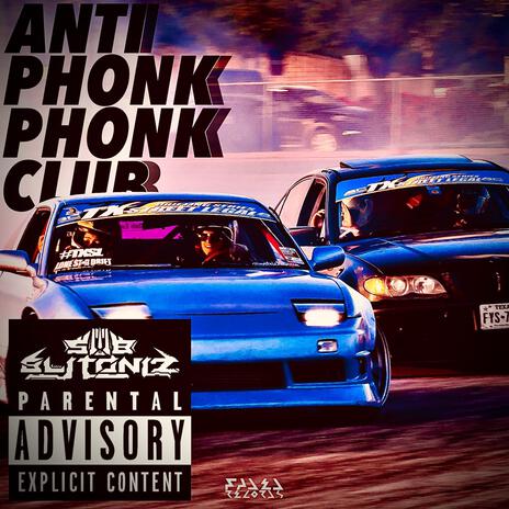 Anti Phonk Phonk Club | Boomplay Music