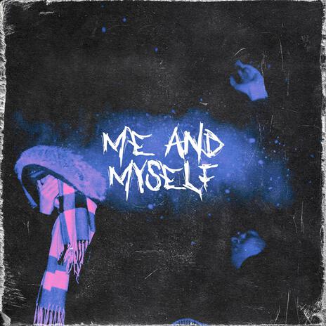 Me & Myself ft. Frank Lucas | Boomplay Music