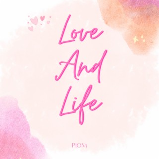 Love And Life