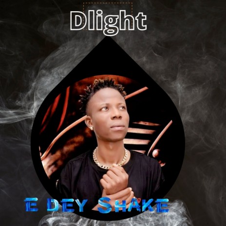 E Dey Shake | Boomplay Music