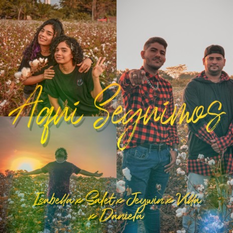 Aqui Seguimos (feat. Jesus Villa, Isabella & Jeywin) | Boomplay Music