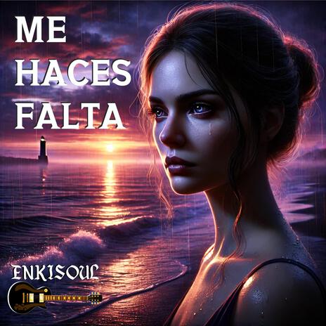 Me haces falta | Boomplay Music