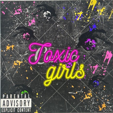 TOXIC GIRLS | Boomplay Music