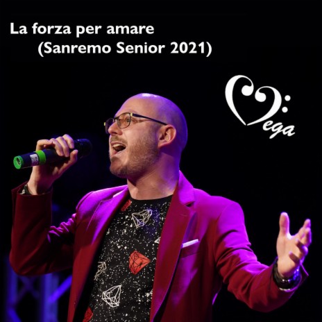 La forza per amare (Sanremo Senior 2021)