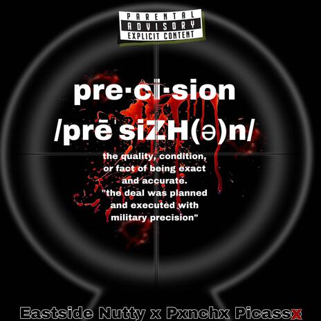 Precision ft. Pxnchx Picassx | Boomplay Music