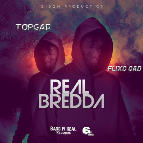 Real Bredda (feat. TopGad) | Boomplay Music