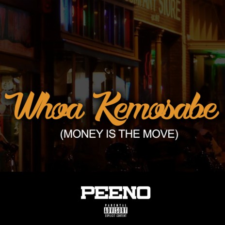 Whoa Kemosabe (Money Is the Move) | Boomplay Music