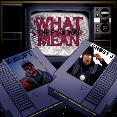 What You Mean ft. Kurupt | Boomplay Music