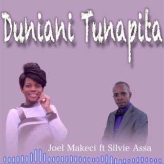 Duniani Tunapita (feat. Silvie Assa)