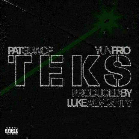 Teks (feat. Pat Guwop & Yun Frio)