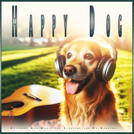 Dog Dreams Universe ft. Music For Dogs & Dog Music Experience | Boomplay Music