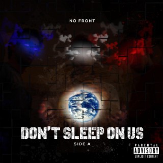 Don't Sleep on Us (Side A)