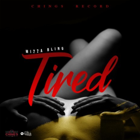 Tired ft. Chings Record | Boomplay Music