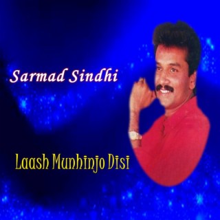 Sarmad Sindhi Laash Munhinjo Disi