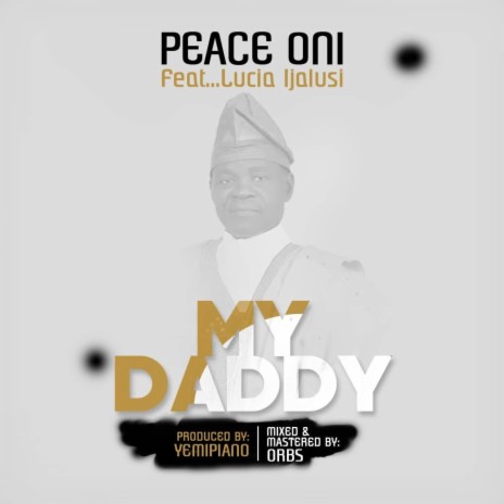 My Daddy ft. Lucia Ijalusi | Boomplay Music
