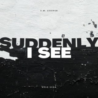 Suddenly I See (feat. Arlo Vega)