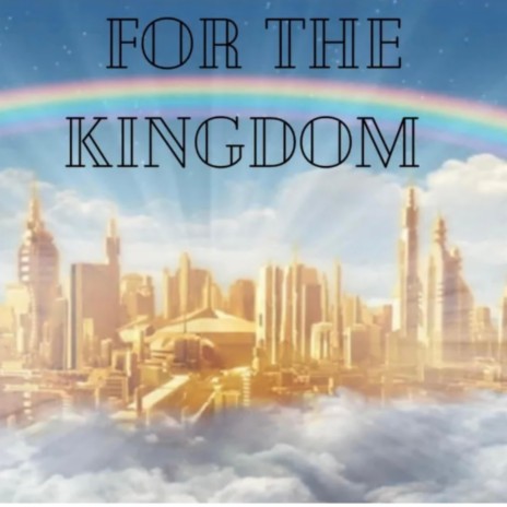 For The Kingdom ft. Eric Cohen, Smudge D & ChosenBroken | Boomplay Music