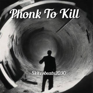 Phonk to Kill