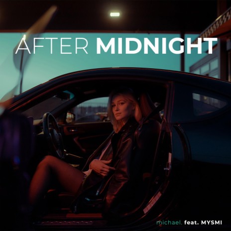 After Midnight ft. MYSMI | Boomplay Music