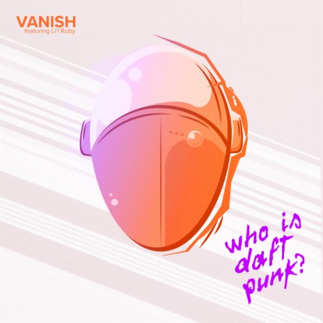 Who is Daft Punk? ft. Li'l Ruby | Boomplay Music