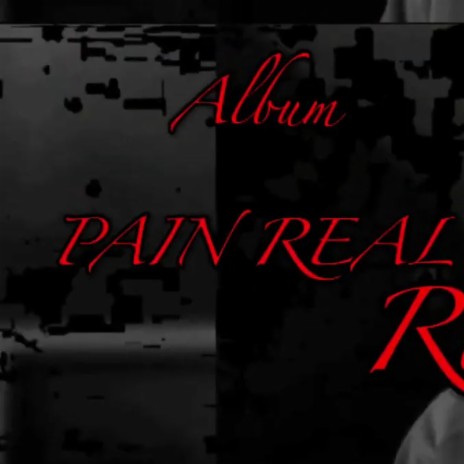 Pain Real | Boomplay Music