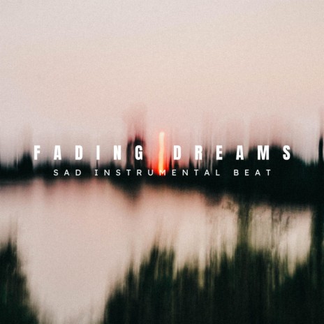 Fading Dreams | Boomplay Music