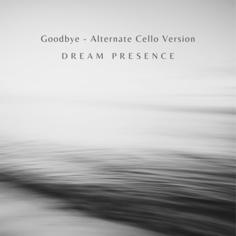 Goodbye (Alternate Cello Version)