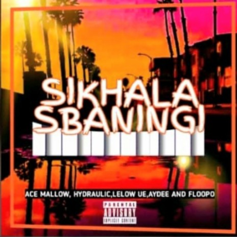 Skhala sbaningi (feat. Hydraulic DJ, Lelow UE, Aydee & Floopo)