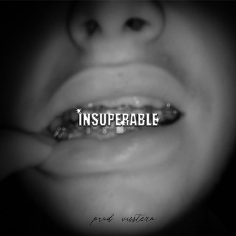 INSUPERABLE ft. Visstero | Boomplay Music