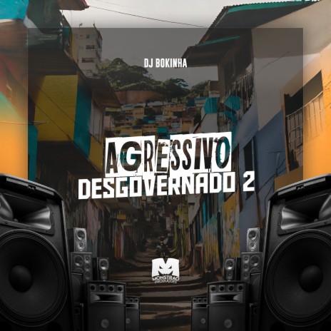 Agressivo Desgovernado 2 | Boomplay Music