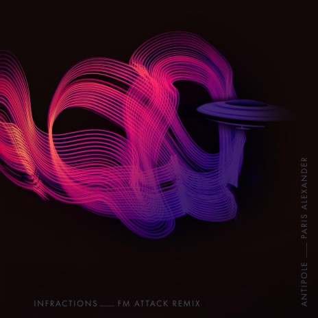 Infractions (FM Attack Remix) ft. Paris Alexander & FM Attack | Boomplay Music