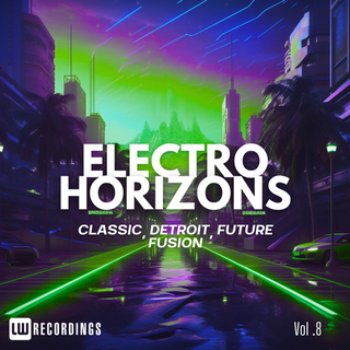 Electro Horizons: Classic, Detroit, Future Fusion, Vol. 08