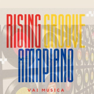 Rising Groove Amapiano